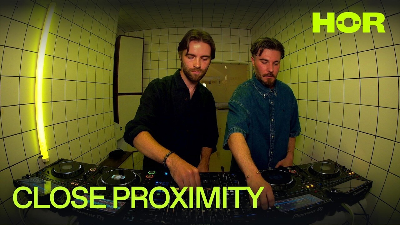 Close Proximity - CLOSE PROXIMITY | HÖR - August 14 / 2026