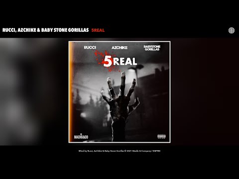 Rucci, AzChike & Baby Stone Gorillas - 5Real (Official Audio)