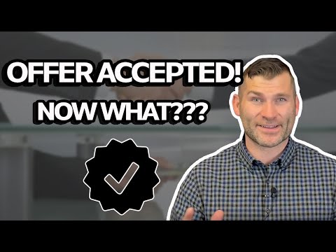 Offer Accepted Now What? | The Home Buying Process