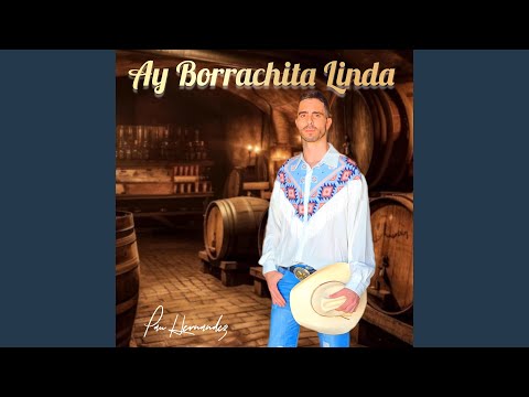 Ay Borrachita Linda
