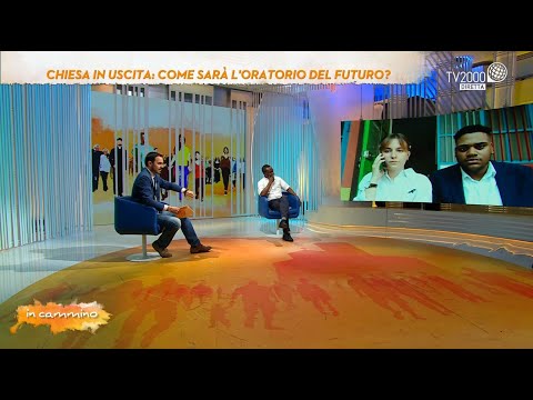 In Cammino, 11 maggio 2022 - Chiesa in uscita: come sarà l'oratorio del futuro