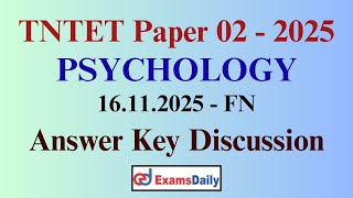 TNTET Paper 02 - Psychology - 2025 Answer Key Discussion..!!!  TET Original Answer Key..!!!