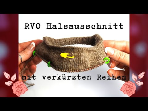 RVO Halsausschnitt mit verkürzten Reihen - bessere Passform! 🌞