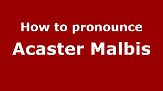 How to pronounce Acaster Malbis