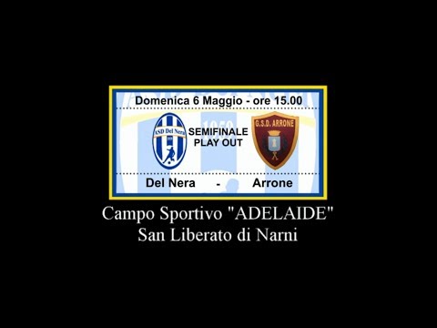 Semifinale Play Out Del Nera - Arrone