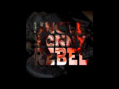 Uncle Sonny - Rebel