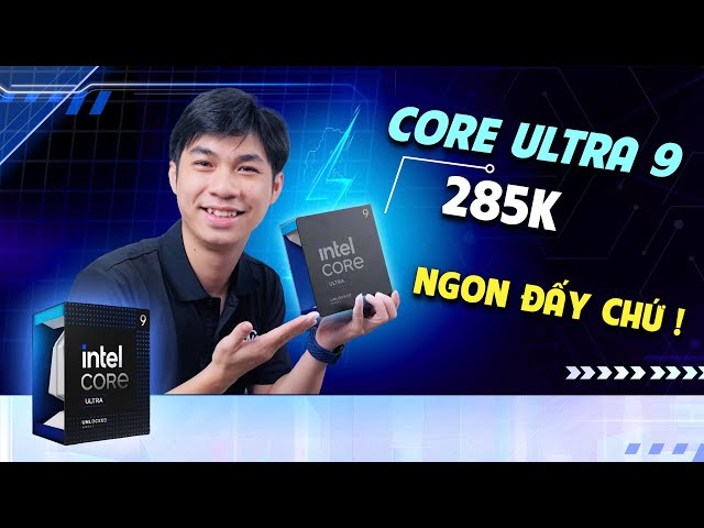 CPU Intel Core Ultra 9 285K (Up 5.7 GHz, 24 Nhân 24 Luồng, Arrow Lake-S)