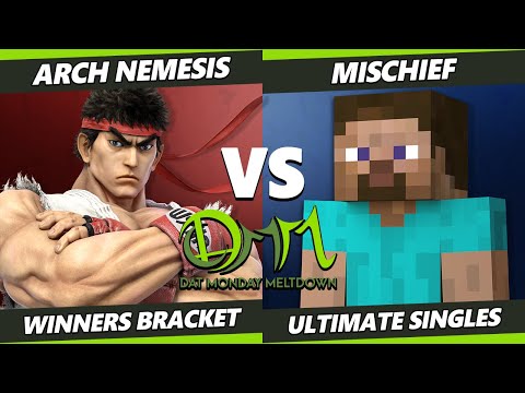 DAT Monday Meltdown 234 - Arch Nemesis (Ryu) Vs. Mischief (Steve) SSBU Ultimate Tournament