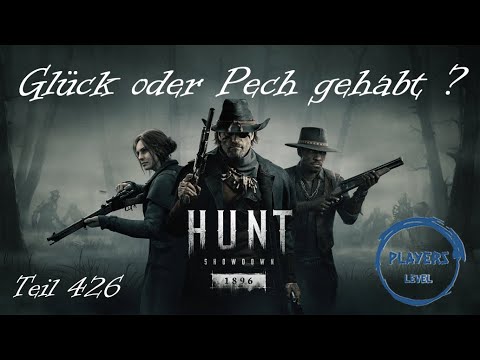 Hunt: Showdown 1896 " Murder Circus Encore " - #426 - Glück oder Pech gehabt ? - [2025] Deutsch