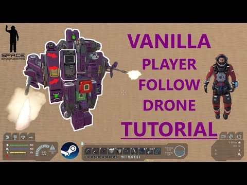 Vanilla Player Follow Drone Tutorial - Space Engineers