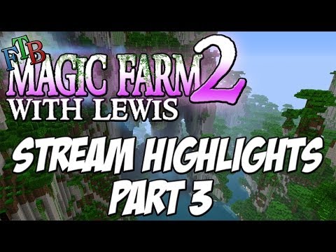 FTB Magic Farm 2 + Q & A - Highlight Part 3