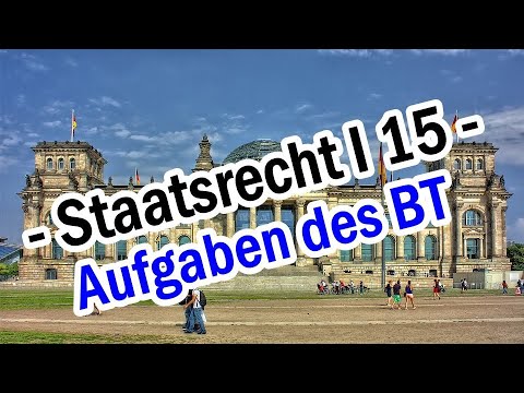 Constitutional Law I 15 - The tasks of the Bundestag