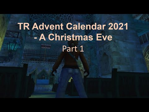TRLE, TR Advent Calendar 2021 - A Christmas Eve(Part 1)