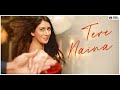 Tere Naina Dill Bill Warina Hussain Ishaan A Khanna Raj Barman Jeet Gannguli Sameer Anjaan