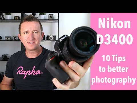 10 Tips for better photos with the Nikon D3400
