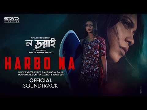 Harbo Na | Nodorai | Xefer | Bangla Movie Song 2019 (Official Soundtrack)