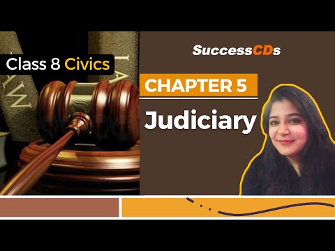 CBSE Class 8 Civics Chapter 5 “Judiciary” Explanation | NCERT Class 8 SST Civics Chapter 5