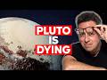 Pluto Is Dying The End Of Hidden Power