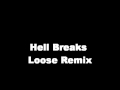 Hell Breaks Loose Remix 