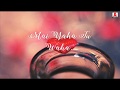 Mai Yaha Tu Waha Lovely Status Lyrics 30 Sec Status A Creations
