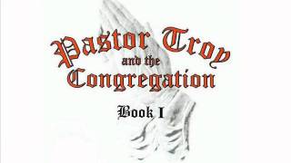 Pastor Troy and the Congregation - Havin&#39; A Bad Day