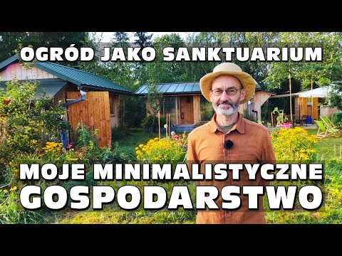 Ogród jako sanktuarium: Moje minimalistyczne gospodarstwo - Ben Lazar, Ogród Gai na Podlesiu