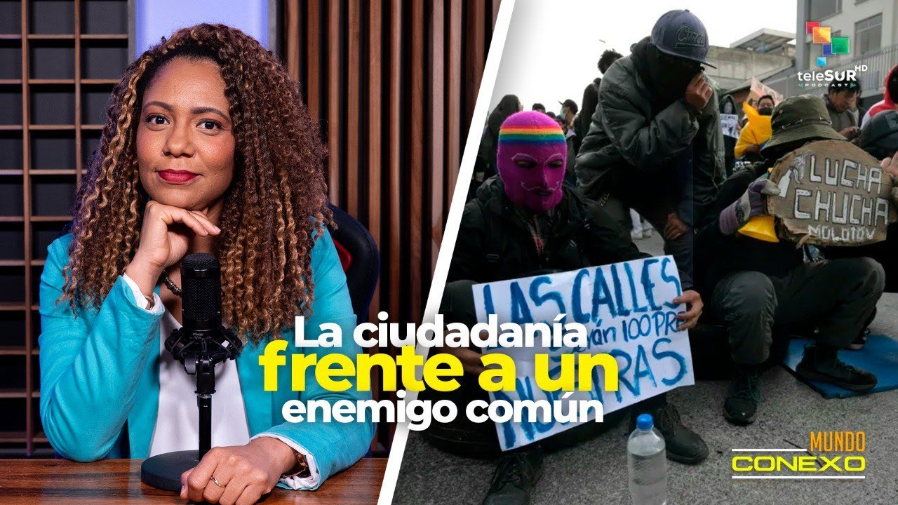 Protestas ciudadanas contra el neoliberalismo y la opresión | Mundo Conexo Podcast
