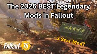 The 2026 BEST Legendary Mods in ALL of Fallout 76