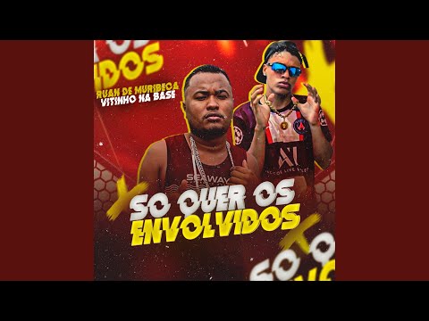 Só Quer os Envolvidos (Brega Funk)