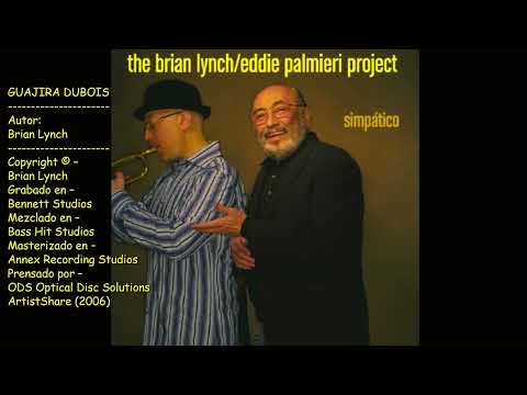GUAJIRA DUBOIS - THE BRIAN LYNCH/EDDIE PALMIERI PROJECT (2006)