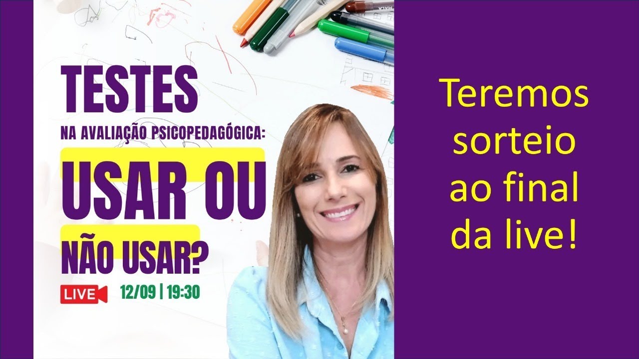 TESTES NA AVALIAÇÃO PSICOPEDAGÓGICA: usar ou não usar?