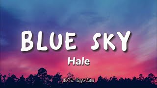 Download lagu BLUE SKY - Hale (Lyrics) mp3