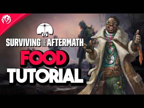 Surviving the Aftermath - Food Tutorial