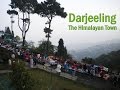 Darjeeling Video Darjeeling Toy Train Darjeeling Tourism Darjeeling Tiger Hill Tea Garden