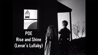Poe - Rise and Shine (Levar&#39;s Lullaby) - The Night of the Hunter - LYRICS