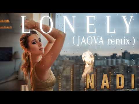 NADI - Lonely (JAOVA remix) Official lyric video