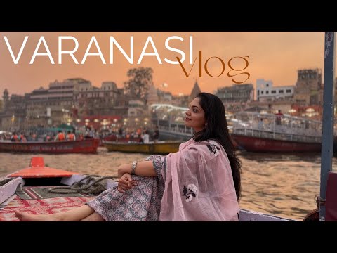 Varanasi Vlog | Ahaana Krishna