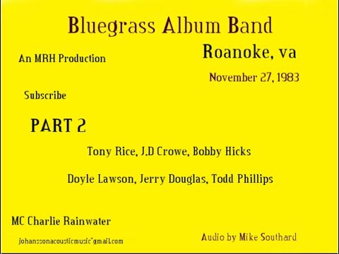 Bluegrass Album Band, Roanoke, Va, Nov 27, 1983 PART 2