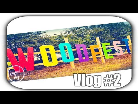 Woodfest 2017 in Wales - overview of the first day - Vlog #2