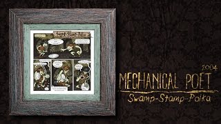 Mechanical Poet ▪ 2004 ▪ Swamp Stamp Polka