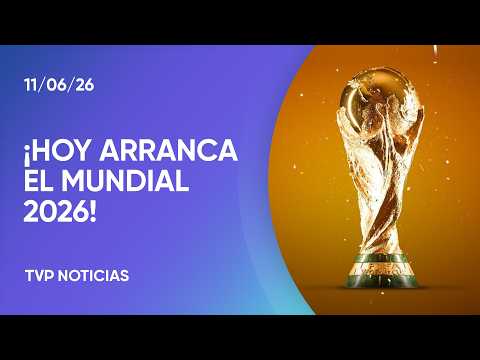 ¡Hoy arranca el Mundial 2026!