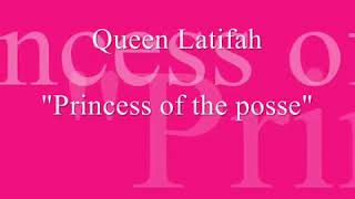 Queen Latifah &quot;Princess OF The Posse&quot;