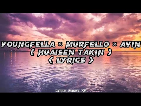 Huaisen takin ( lyrics) ⭐ Youngfella x Murfello x Avin #youngfella#Murfello#mizohlathar #mizorapSong