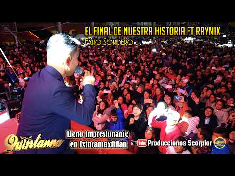 El Final de Nuestra Historia ft Raymix 💥  Grupo Quintanna 🎹
