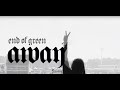 END OF GREEN - Away (Re-Recorded)