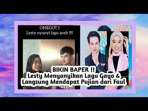 #Faules Lesty Mendapat Pujian dari Faul Saat Menyanyikan lagu Gayo