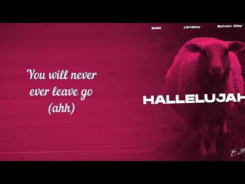 Ealle, Lilmizzy, Echow Clay - Hallelujah (Official Audio And Lyrics Visualizer)