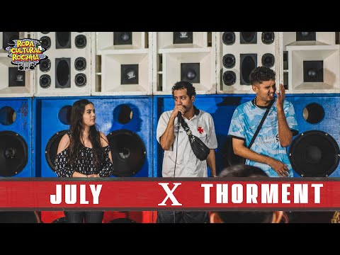 JULY X THORMENT - 1ª FASE - Roda Cultural da Rocinha: 70ª EDIÇÃO
