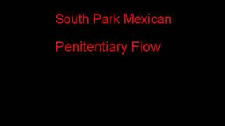 South Park Mexican Penitentiary Flow + Lyrics
