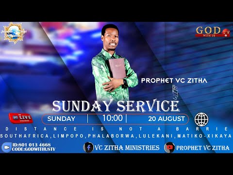 SUNDAY LIVE SERVICE WITH PROPHET V.C ZITHA - 20th AUGUST 2023